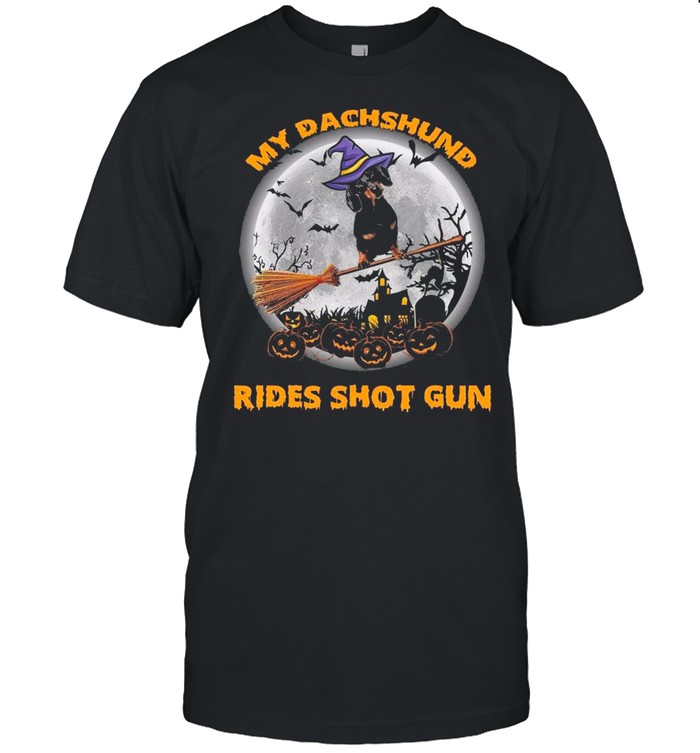 Dachshund Witch Rides Shot Gun Happy Halloween Shirt