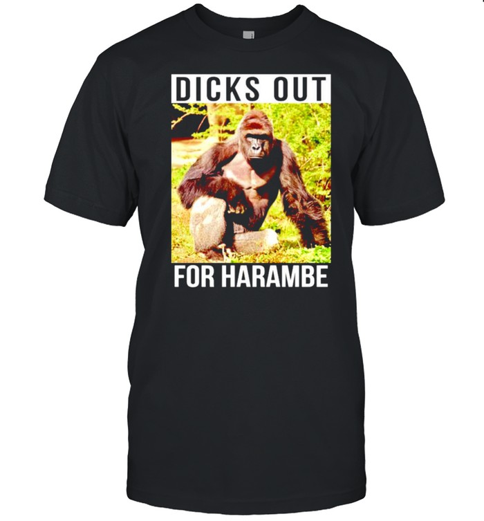 Dicks Out For Harambe Shirt