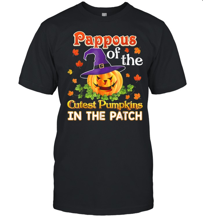 Pappous Of The Cutest Pumpkins In The Patch Halloween Shirt