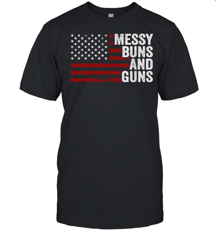Awesome mESSY BUNS & GUNS USA Flag T- Classic Men's T-shirt