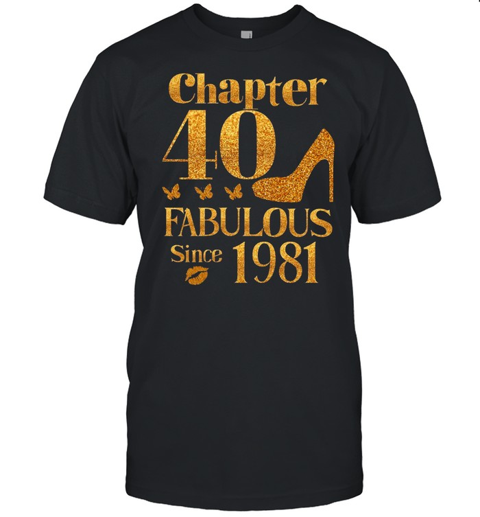 Chapter 40 fabulous since 1981 shirt Classic Men's T-shirt
