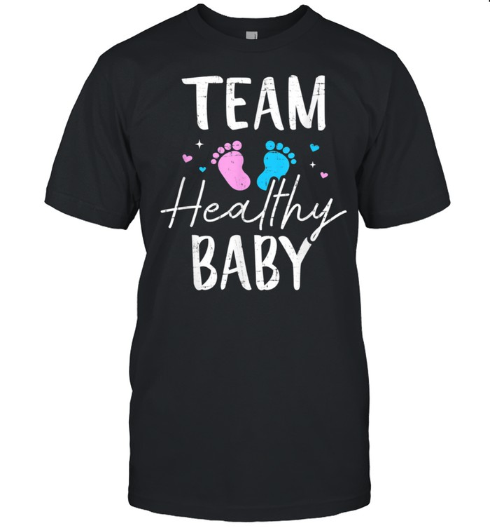 Gender Reveal Team Healthy Baby Party Supplies Shirt