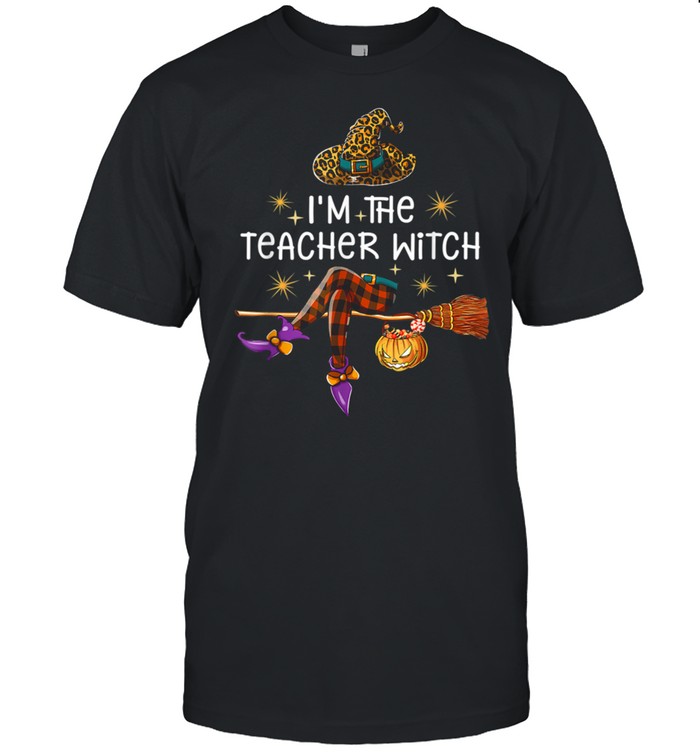 I'M The Teacher Witch Witchy Vibes Happy Halloween Shirt