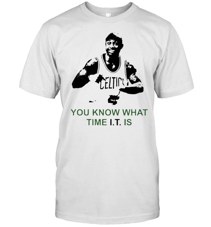 Isaiah Thomas You Know What Time It Is Shirt
