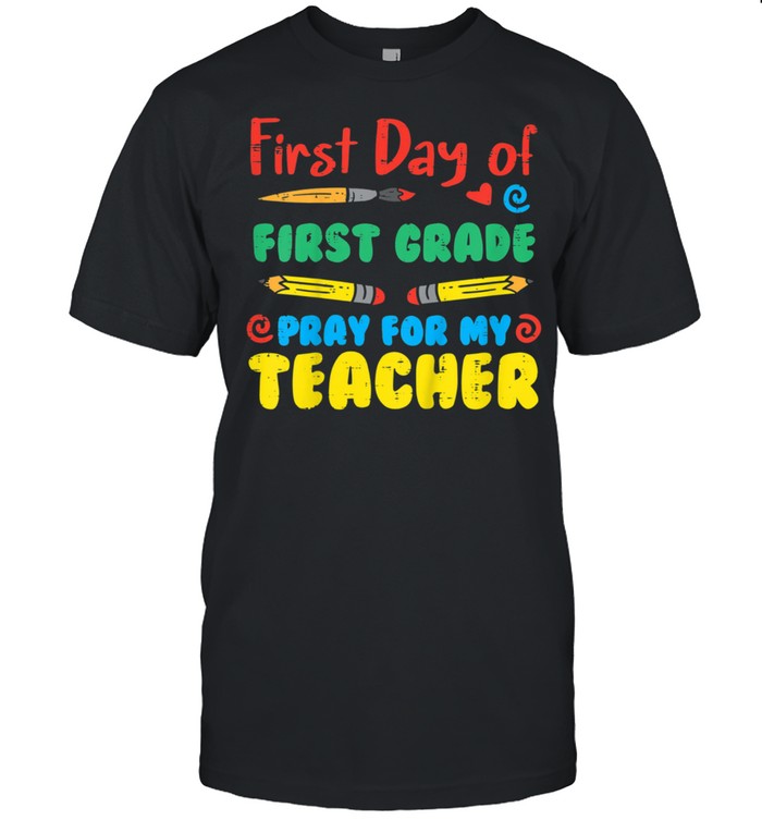 Kids First Day First Grade 1St Pray Back School Boy Girl Shirt