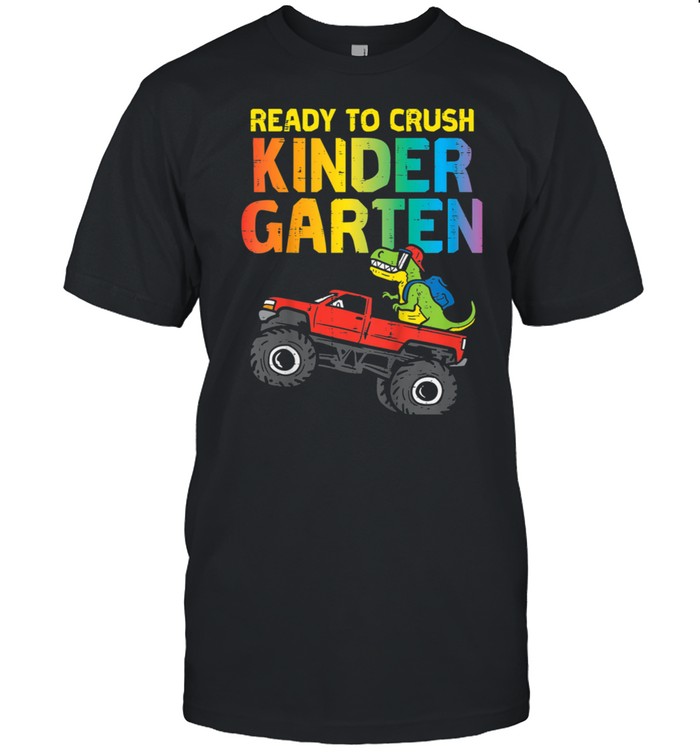 Kids Ready To Crush Kindergarten Monster Truck Trex Dino Boys Shirt