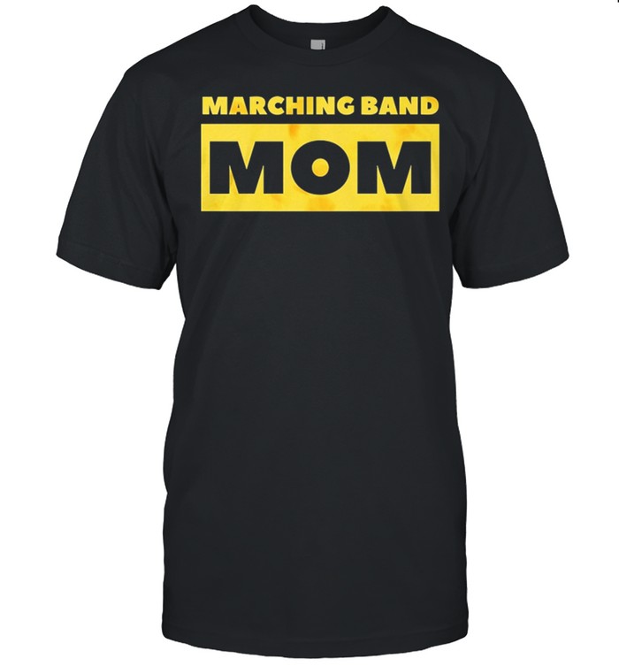 Marching Band Mom Shirt