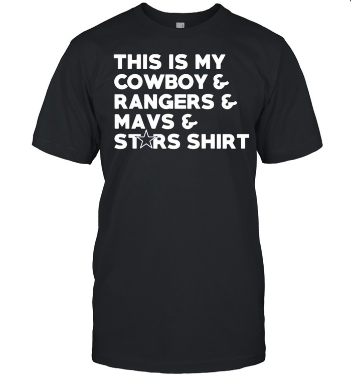 This is my Cowboys & Tangers & Mavs & Stars shirt