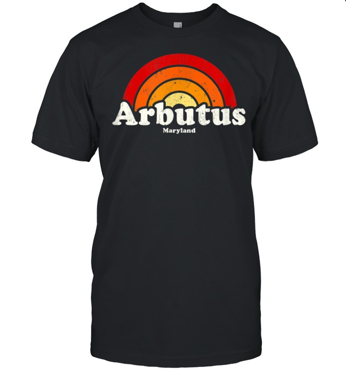 Arbutus Maryland MD Vintage 70s Retro Rainbow Design shirt