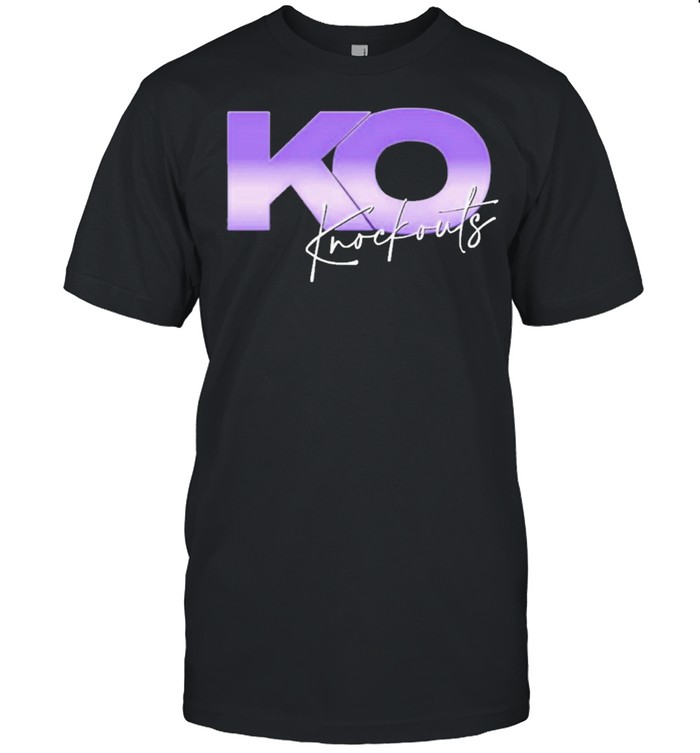 ko knockouts ko knockouts shirt