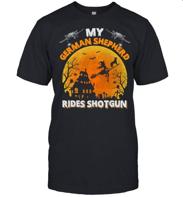 My German Shepherd Rides Shotgun German Shepherd Halloween shirt