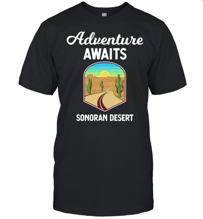 Sonoran Desert Adventure Weekend Vacation Shirt