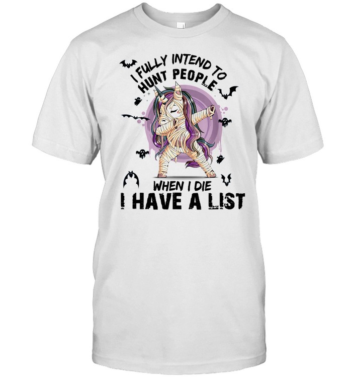 Unicorn I Fully Intend To Haunt People When I Die Halloween Shirt