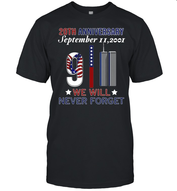 20th Anniversary September II,2021 We Will Never Forget Stickers 9-11 T-shirt
