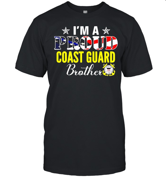 I’m A Proud Coast Guard Brother American Flag Veteran T-shirt
