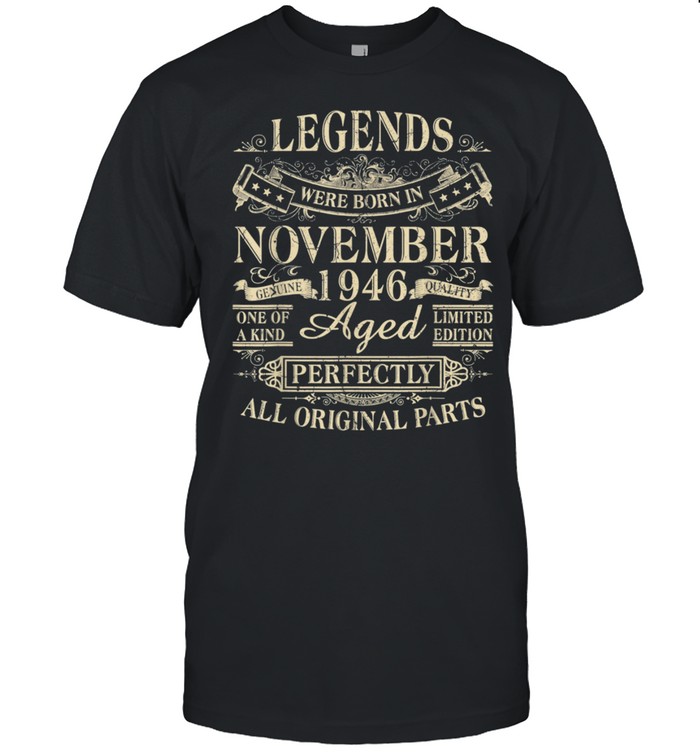 Legends Were Born In November 1946 Geschenk Zum 75. Geburtstag Shirt