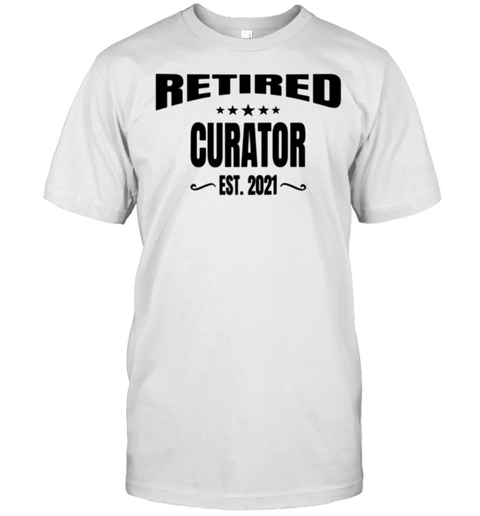 Fun Retired Curator Est. 2021 Retirement Party shirt