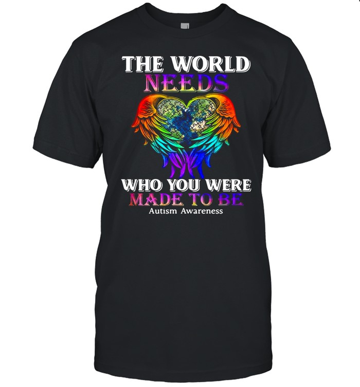 Wings hug heart earth the world needs who you were made to be autism awareness shirt