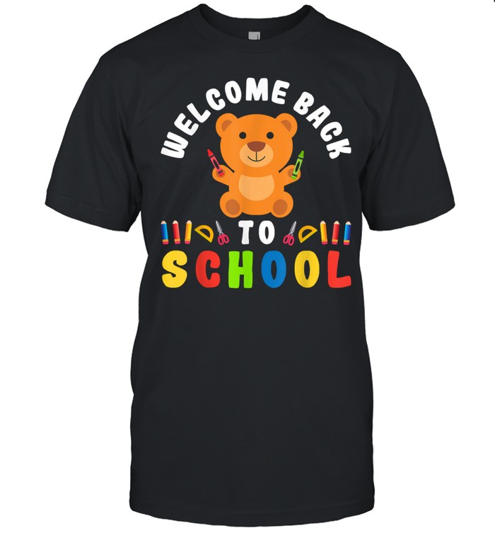 Back To School Teacher Welcome Back To School Teddy Bear T-Shirt