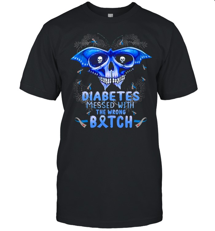 Diabetes Messed With The Wrong Bitch Shirt