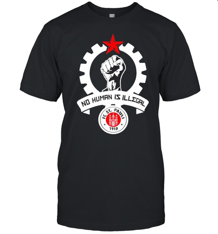 No Human Is Illegal Fc St Pauli 1910 Shirt
