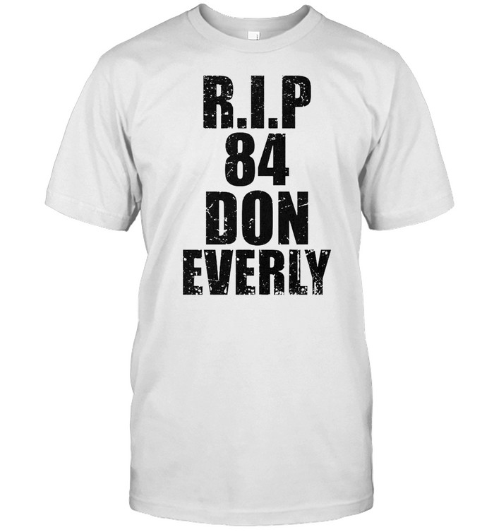 Rip 84 Don Everly Shirt