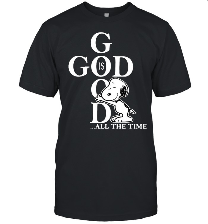 Snoopy God Is Good All The Time T-Shirt