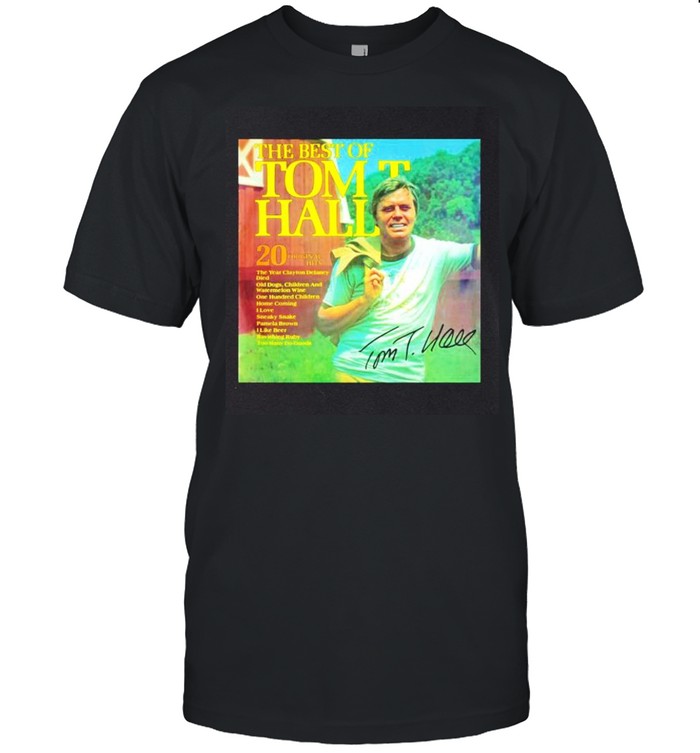 The Best Of Tom T Hall Signature Shirt