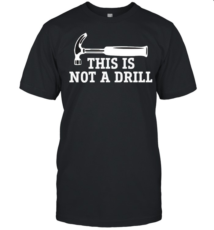 This Is Not Drill Shirt