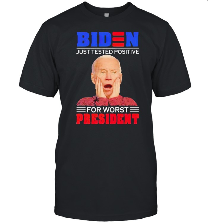Home Alone Biden Just Tested Positive For Worst President Shirt