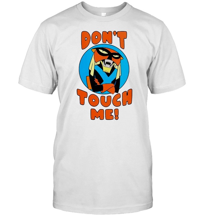Space Ghost Coast To Coast Don’t Touch Me shirt