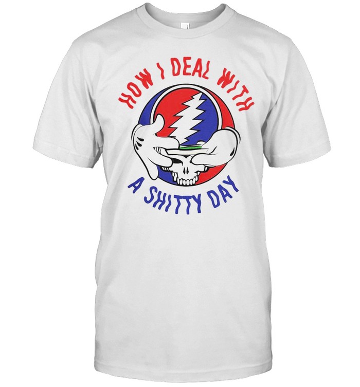 Grateful Dead how I deal with a shitty day shirt Classic Men's T-shirt