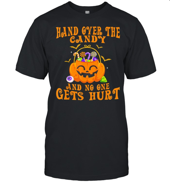 Hand Over The Candy And No One Gets Hurt Pumpkin Halloween Us 2021 shirt