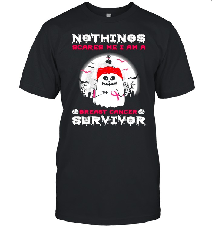 Nothings Scares Me I Am A Breast Cancer Survivor Halloween T-shirt