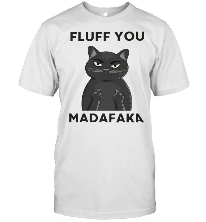 Cat fluff you madafaka shirt Classic Men's T-shirt