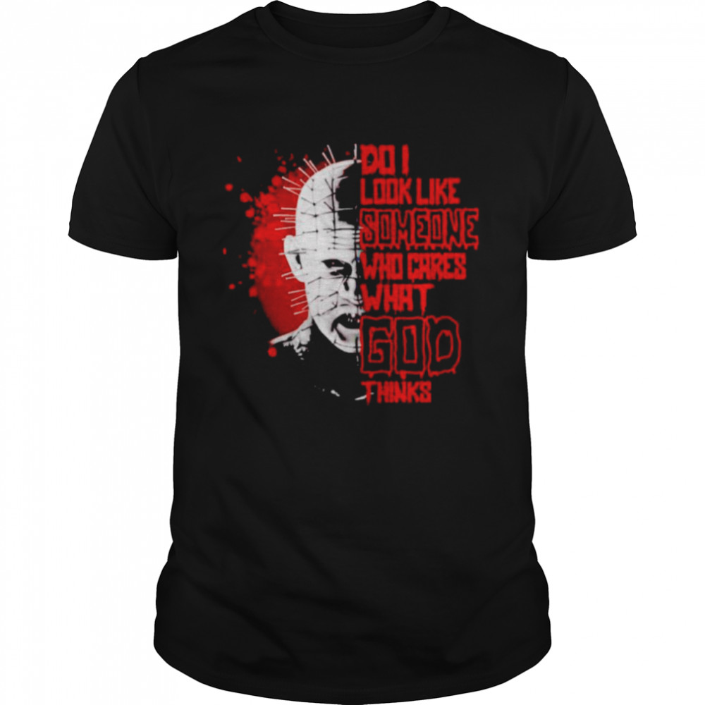 Hellraiser do I look like someone who cares what God shirt Classic Men's T-shirt