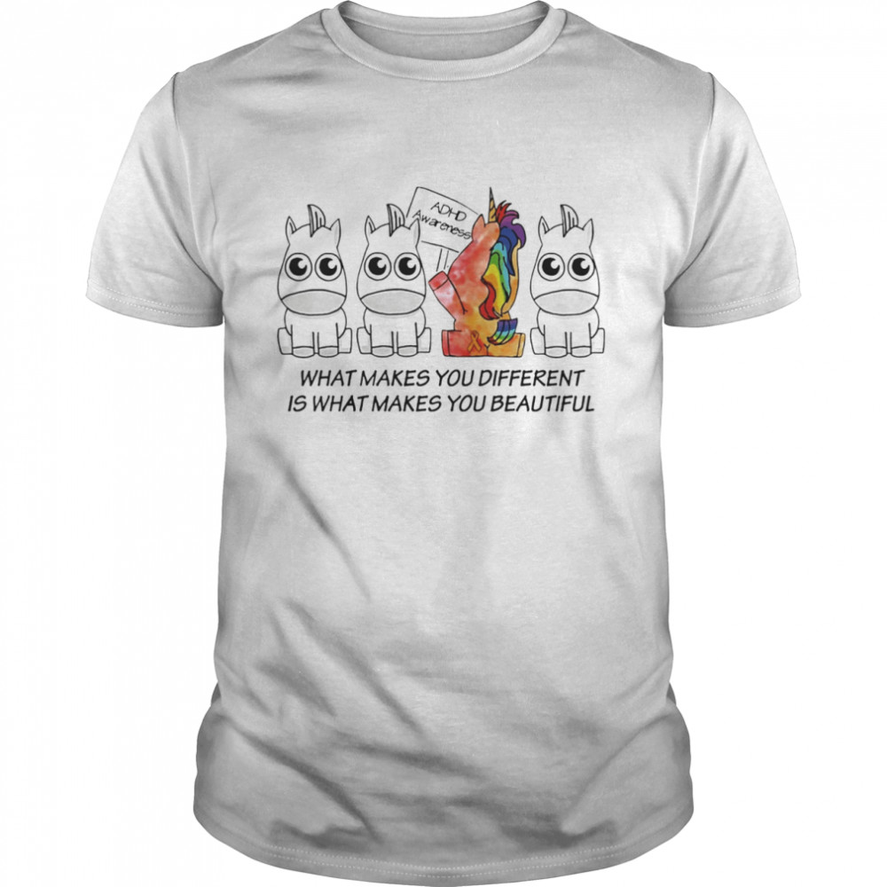 LGBT Unicorn Adhd Awareness What Makes You Different Is What Makes You Beautiful shirt