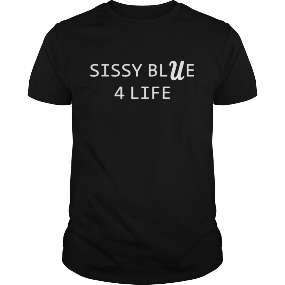 sissy Blue 4 Life UCLA shirt Classic Men's T-shirt