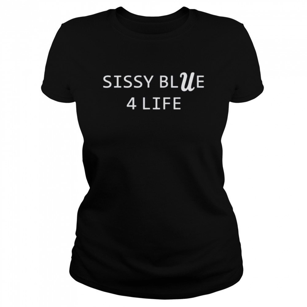 sissy Blue 4 Life UCLA shirt Classic Women's T-shirt