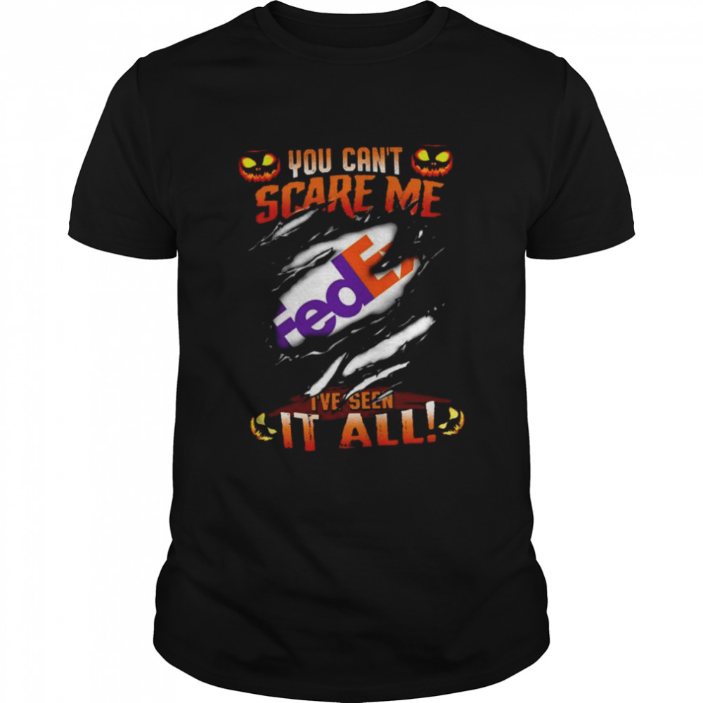 Awesome blood Inside Me You can’t Scare me FedEx I’ve seen It All Halloween Shirt