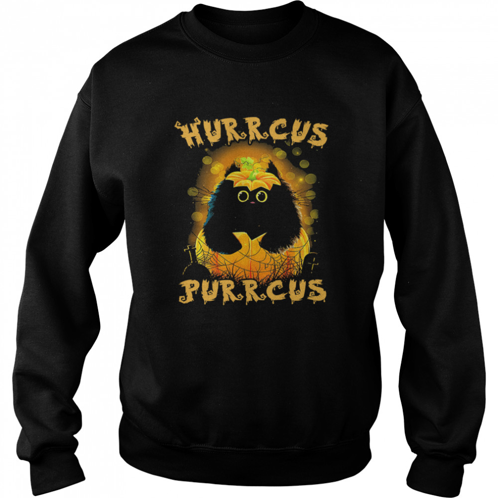 Black Cat hurrcus purrcus Halloween shirt Unisex Sweatshirt