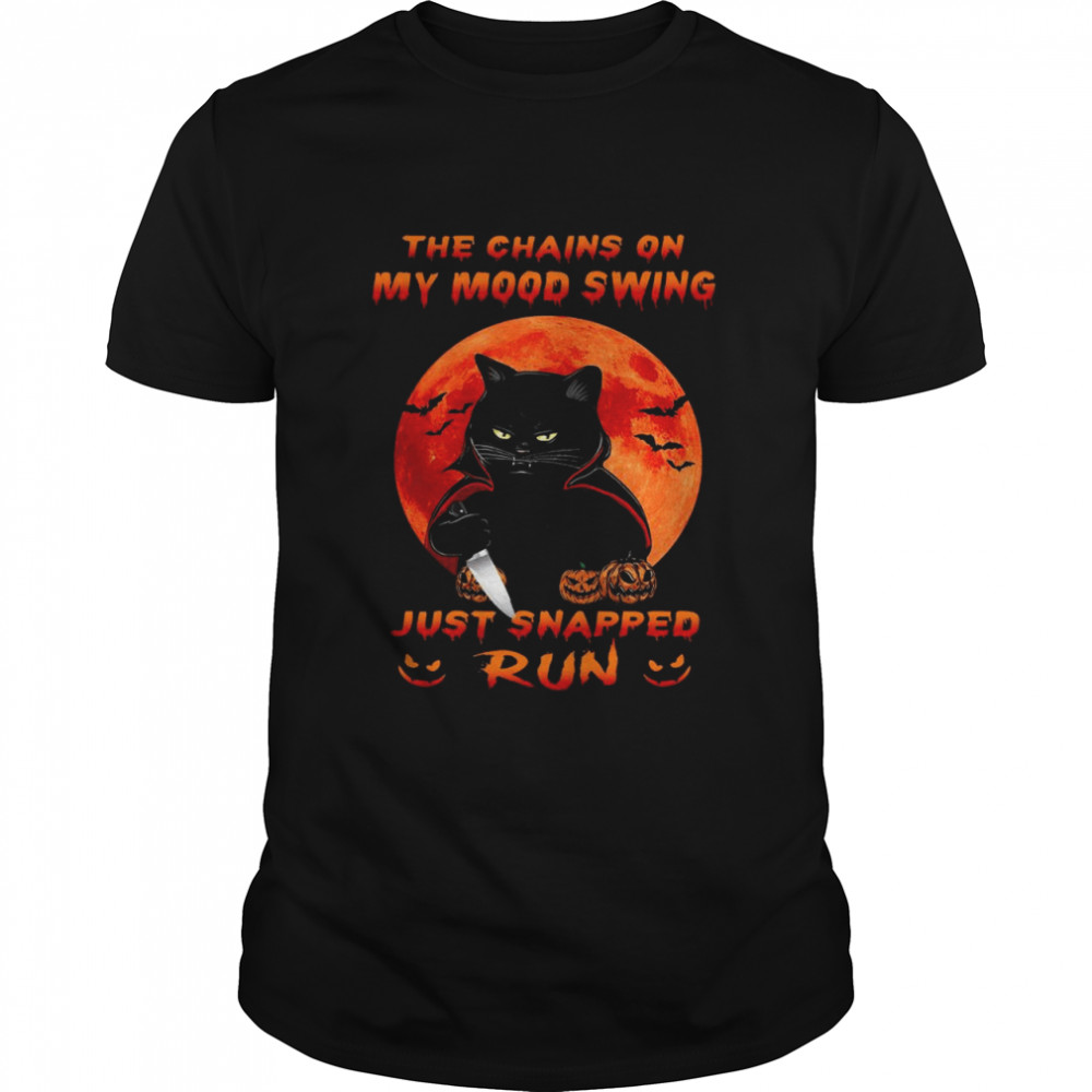 Black Cat the chains on my mood swing just snapped run Halloween Moon shirt