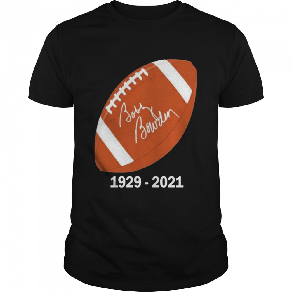 Bobby Bowden RIP 1929 2021 Football Legend Shirt