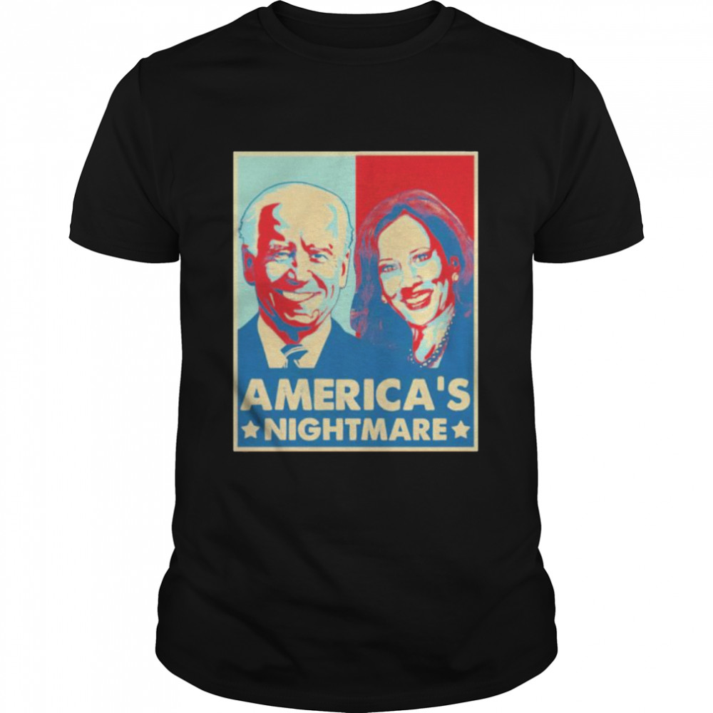 Biden Harris American’s nightmare shirt