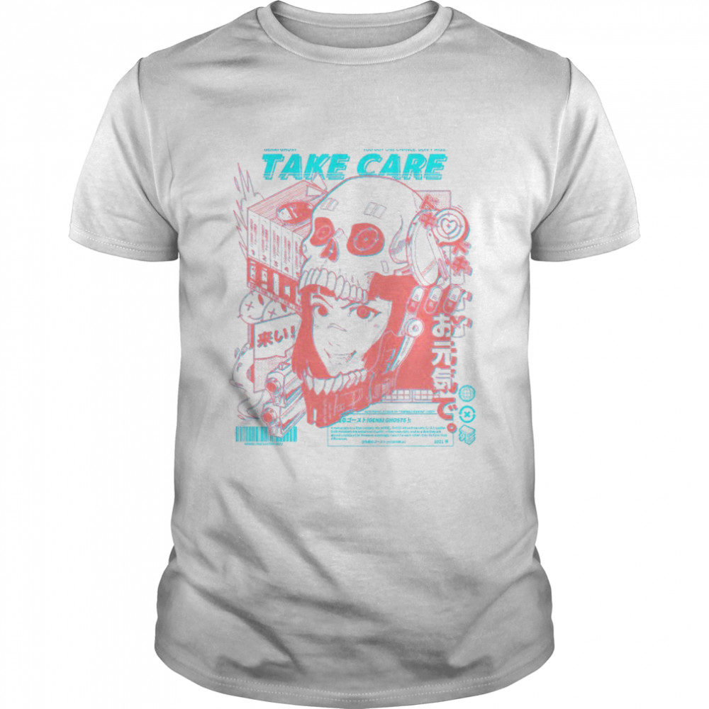 Genki Ghost you got one chance don’t miss take care shirt