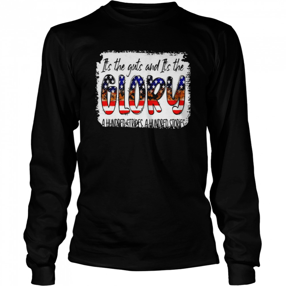 It’s the guts and it’s the glory shirt Long Sleeved T-shirt