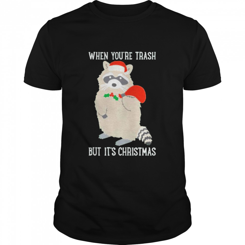 Raccoon when you’re trash but it’s Christmas shirt Classic Men's T-shirt