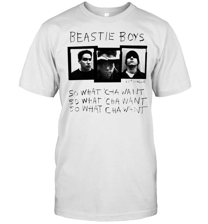 Beastie boys so what ‘cha want shirt