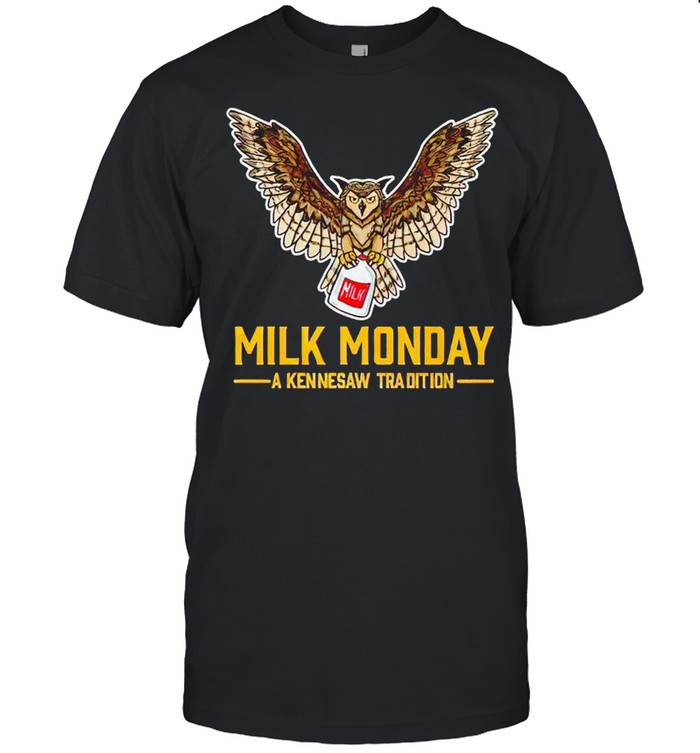 Milk Monday a kennesaw tradition shirt