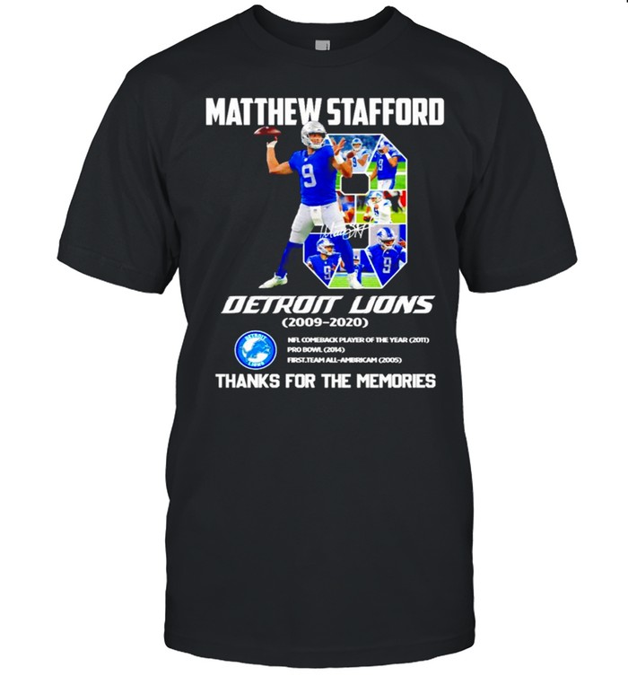 Matthew Stafford Detroit Lions 2009-2020 thanks for the memories signature shirt
